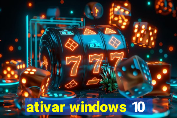 ativar windows 10